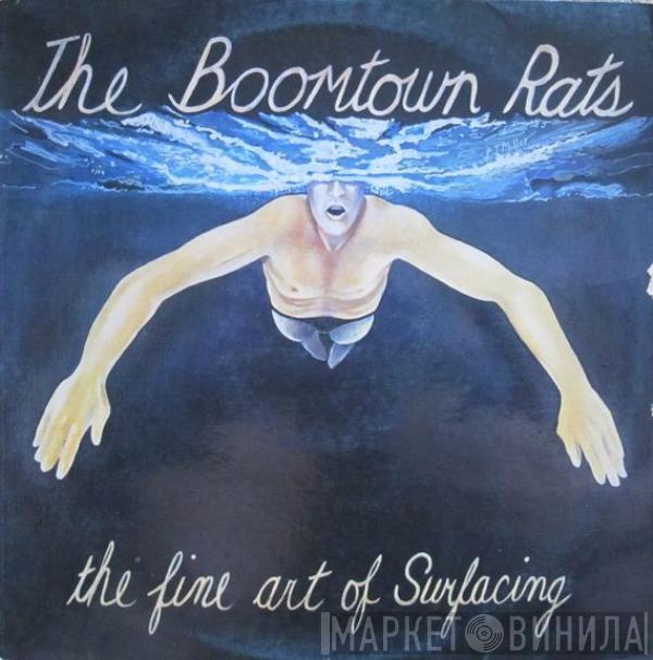  The Boomtown Rats  - The Fine Art Of Surfacing