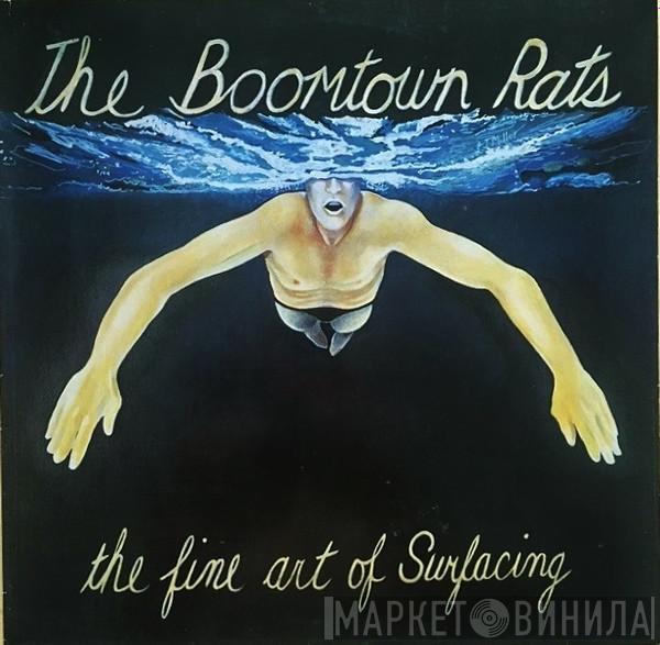  The Boomtown Rats  - The Fine Art Of Surfacing