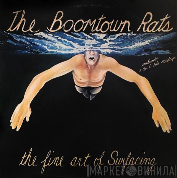  The Boomtown Rats  - The Fine Art Of Surfacing