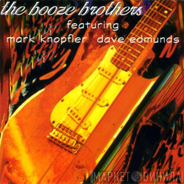 The Booze Brothers , Mark Knopfler, Dave Edmunds - The Booze Brothers