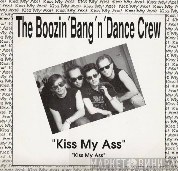 The Boozin' Bang'n' Dance Crew - Kiss My Ass