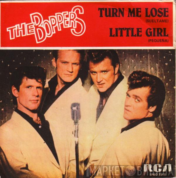 The Boppers - Turn Me Lose / Little Girl