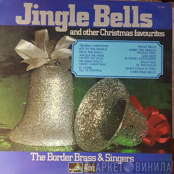  The Border Brass And Singers  - Jingle Bells & Other Christmas Favourites
