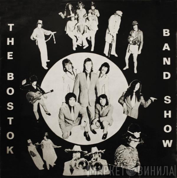 The Bostok Band Show - The Bostok Band Show