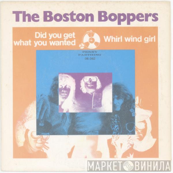  The Boston Boppers  - Did You Get What You Wanted / Whirl Wind Girl