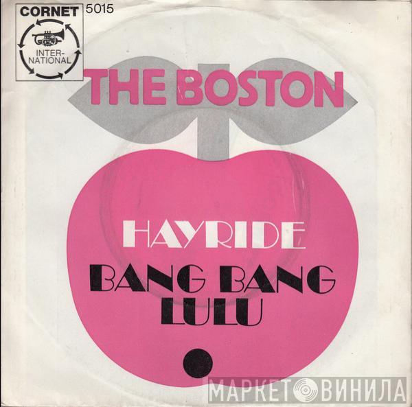 The Boston - Hayride / Bang Bang Lulu