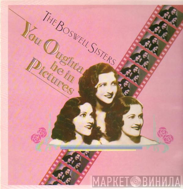 The Boswell Sisters - You Oughta Be In Pictures