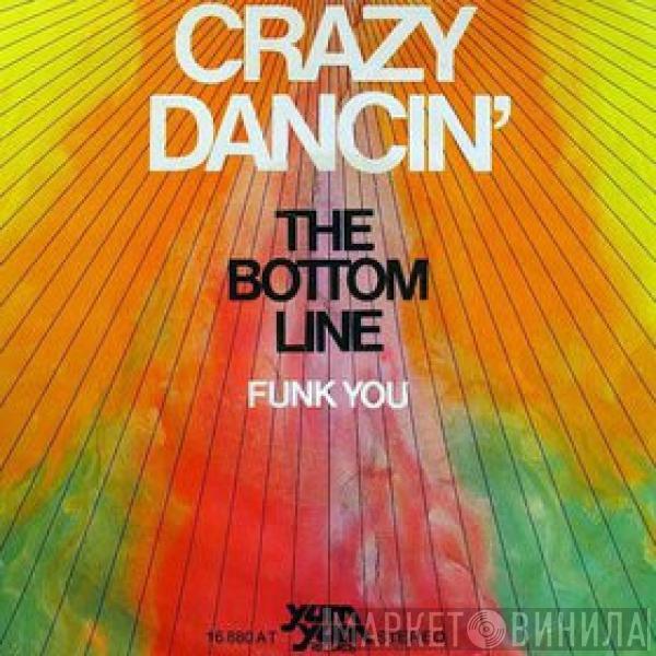 The Bottom Line - Crazy Dancin' / Funk You