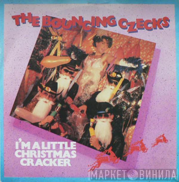 The Bouncing Czecks - I'm A Little Christmas Cracker