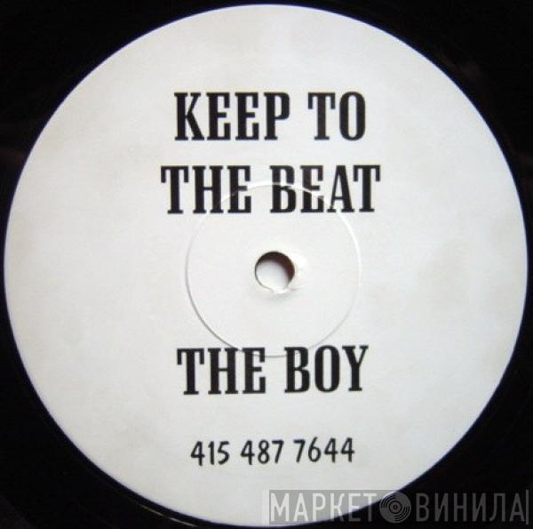  The Boy  - Keep To The Beat