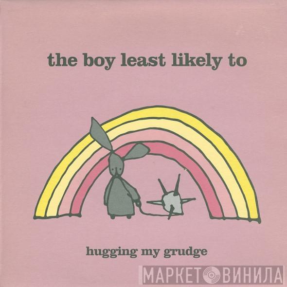 The Boy Least Likely To - Hugging My Grudge