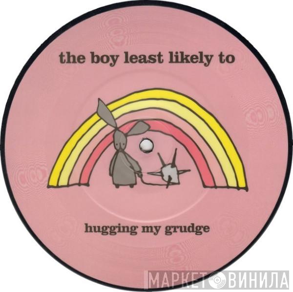 The Boy Least Likely To - Hugging My Grudge