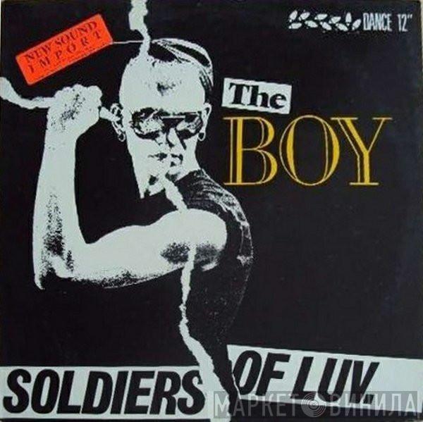 The Boy  - Soldiers Of Luv