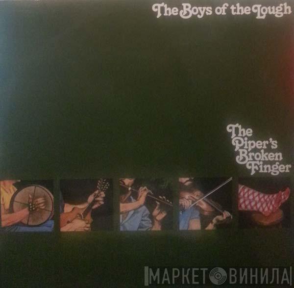 The Boys Of The Lough - The Piper's Broken Finger