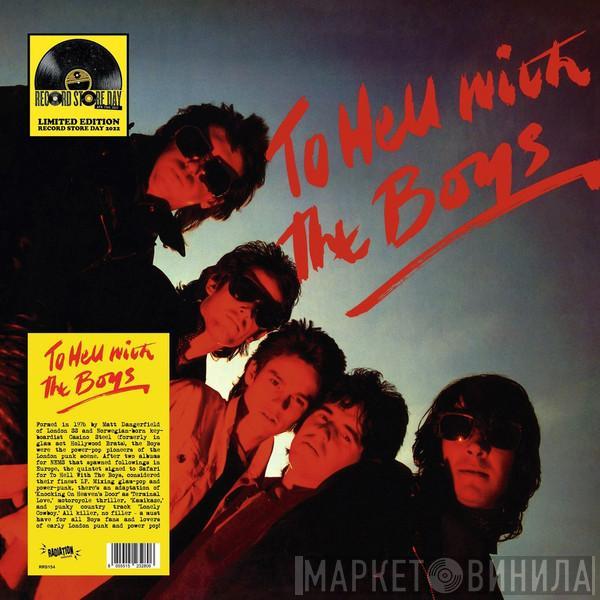 The Boys  - To Hell With The Boys