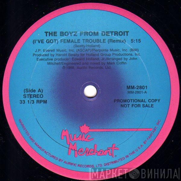 The Boyz From Detroit - (I've Got) Female Trouble (Remix)