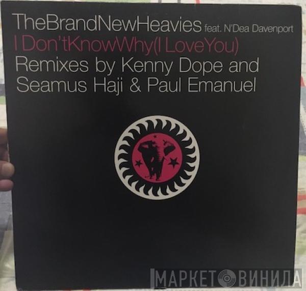 The Brand New Heavies, N'Dea Davenport - I Don't Know Why (I Love You)