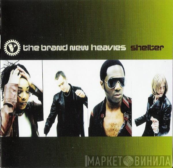  The Brand New Heavies  - Shelter