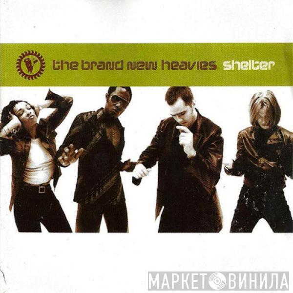  The Brand New Heavies  - Shelter