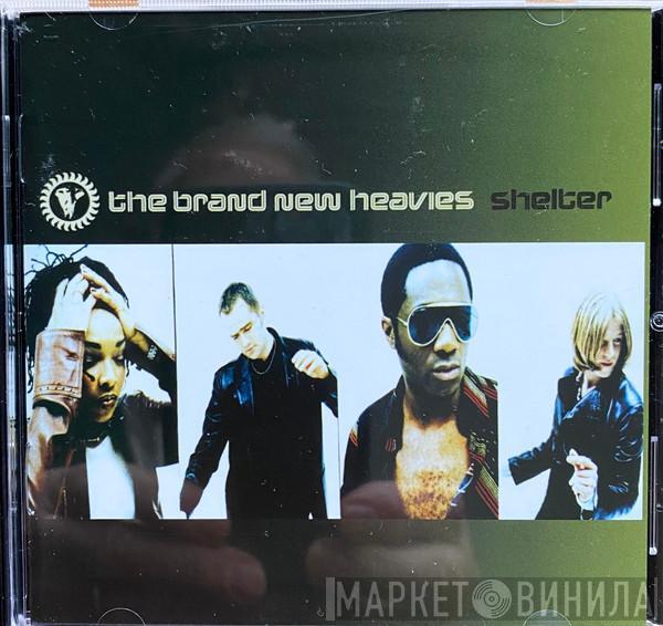  The Brand New Heavies  - Shelter