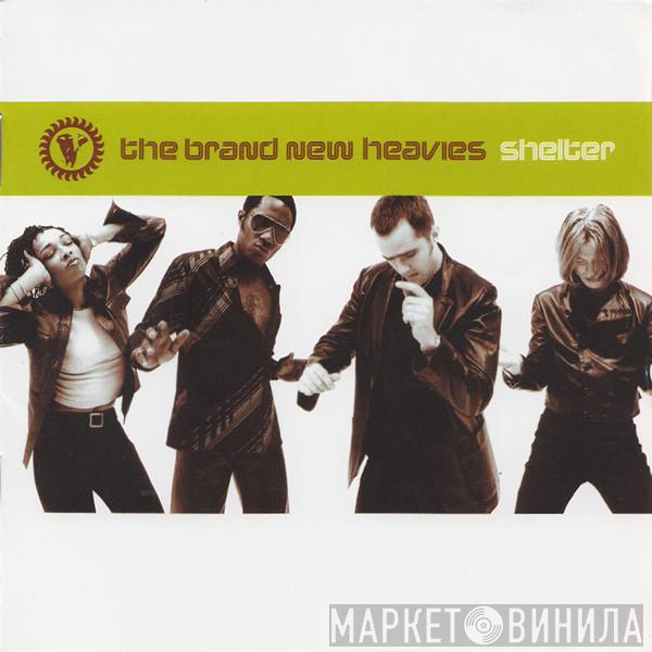  The Brand New Heavies  - Shelter