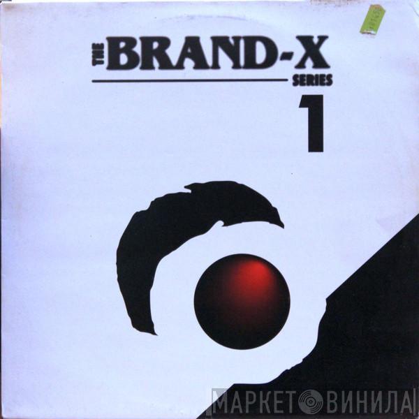  - The Brand - X Series 1