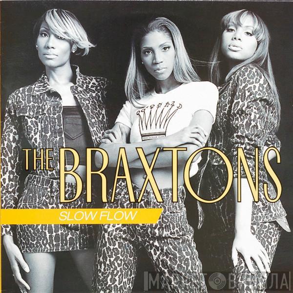 The Braxtons - Slow Flow