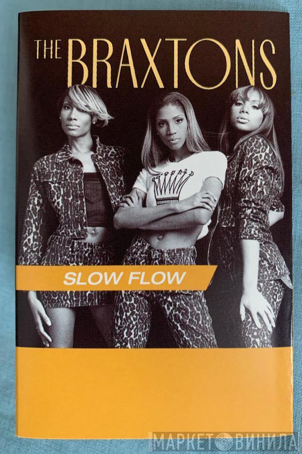 The Braxtons - Slow Flow