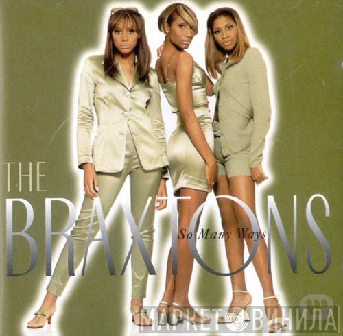  The Braxtons  - So Many Ways