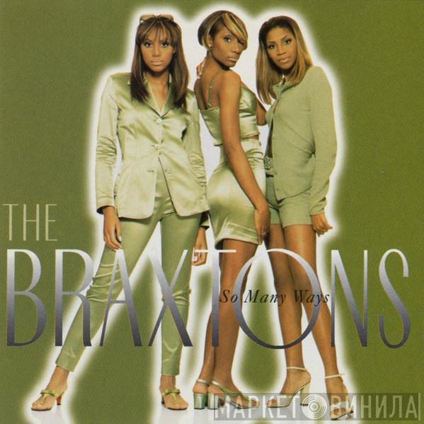  The Braxtons  - So Many Ways