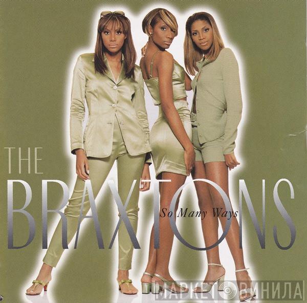  The Braxtons  - So Many Ways