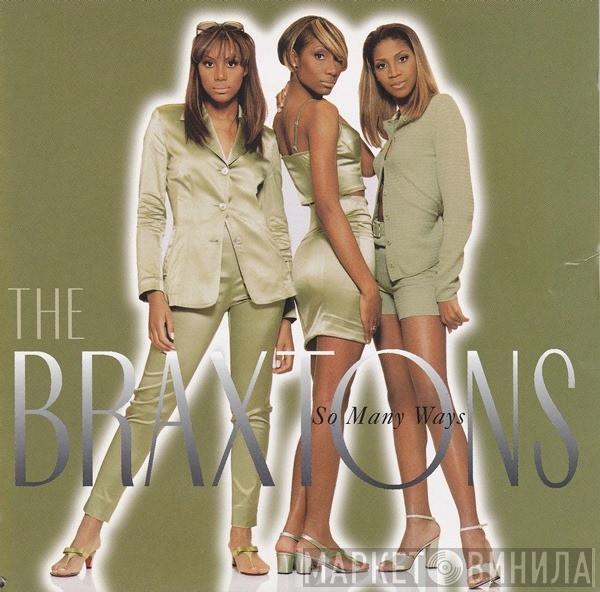  The Braxtons  - So Many Ways