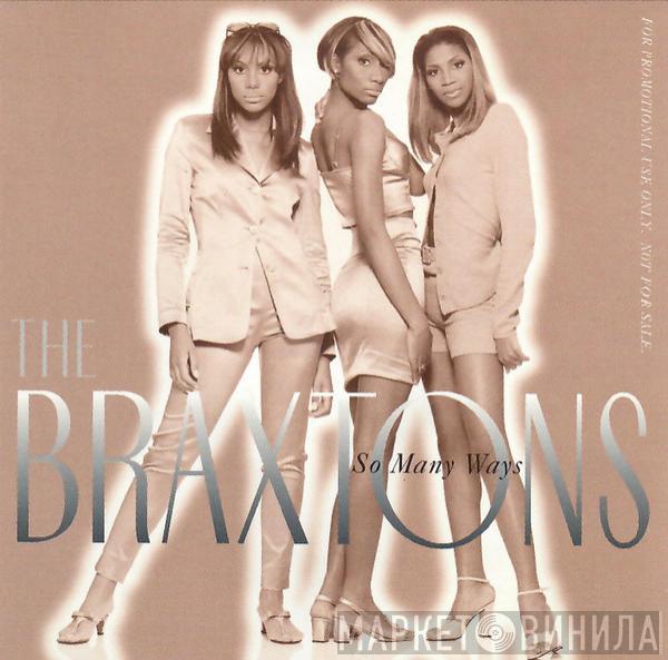  The Braxtons  - So Many Ways