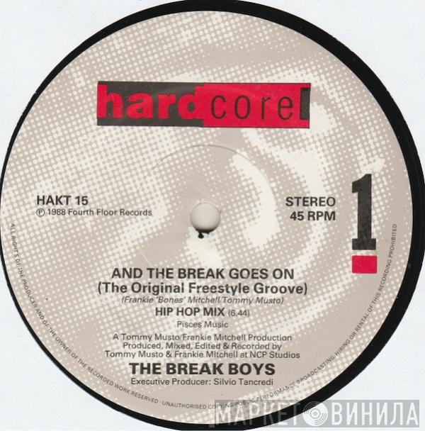 The Break Boys - And The Break Goes On (The Original Freestyle Groove)