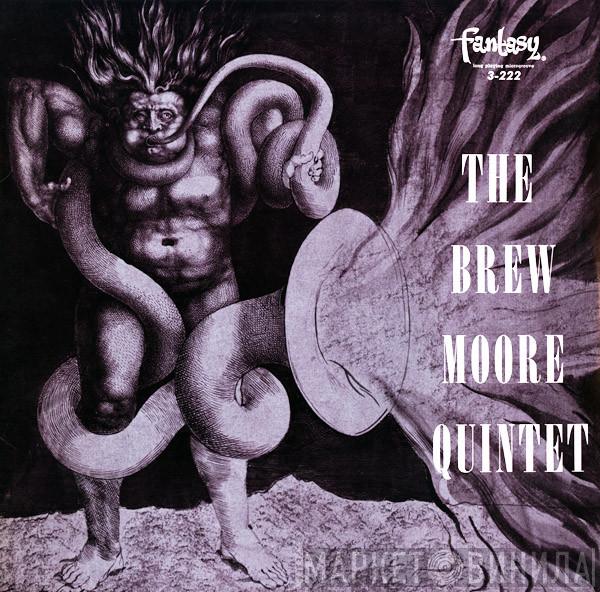 The Brew Moore Quartet, The Brew Moore Quintet - The Brew Moore Quintet