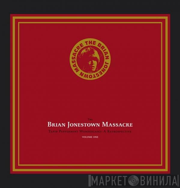 The Brian Jonestown Massacre - Tepid Peppermint Wonderland: A Retrospective (Volume One)