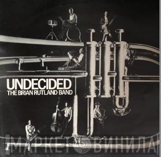 The Brian Rutland Band - Undecided