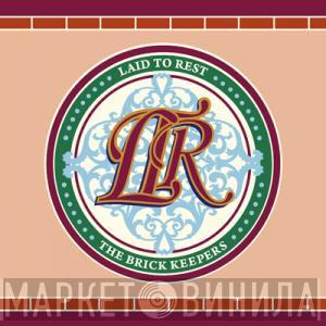 The Brick Keepers - Laid To Rest