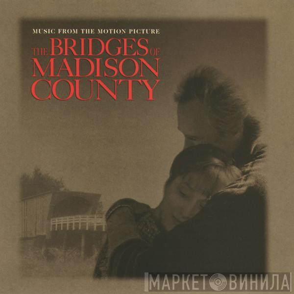  - The Bridges Of Madison County - Music From The Motion Picture
