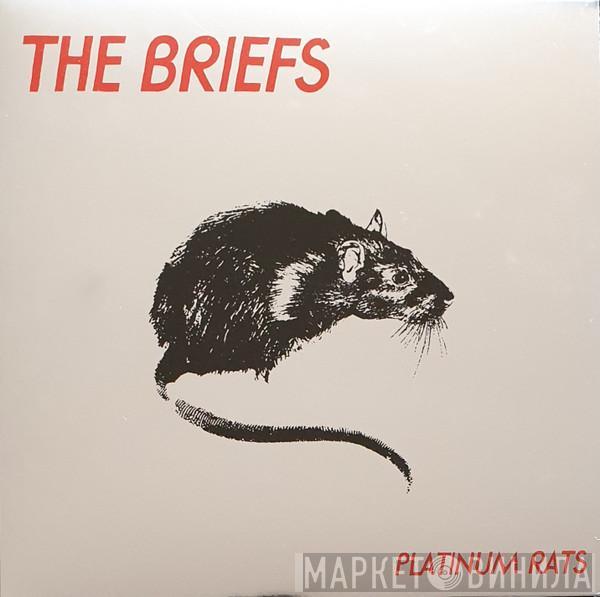 The Briefs  - Platinum Rats