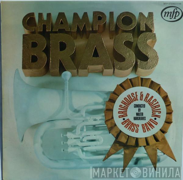 The Brighouse And Rastrick Brass Band - Champion Brass