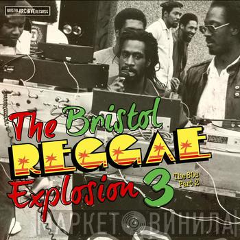  - The Bristol Reggae Explosion 3 - The 80s Part 2