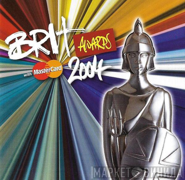  - The Brit Awards Album 2004
