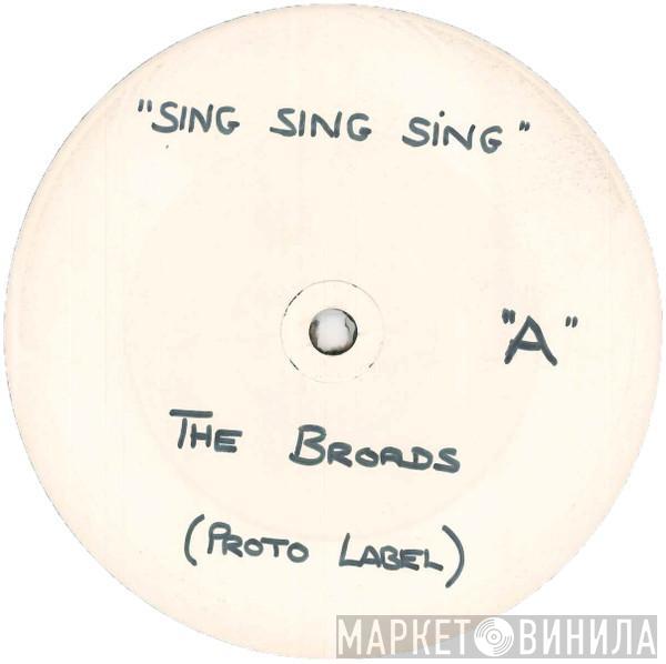 The Broads - Sing Sing Sing