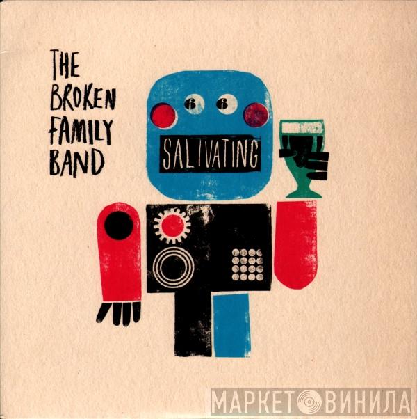 The Broken Family Band - Salivating