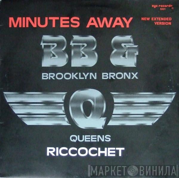 The Brooklyn, Bronx & Queens Band - Minutes Away (New Extended Version) / Riccochet