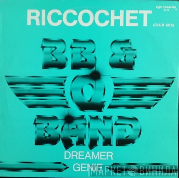 The Brooklyn, Bronx & Queens Band - Riccochet / Dreamer / Genie