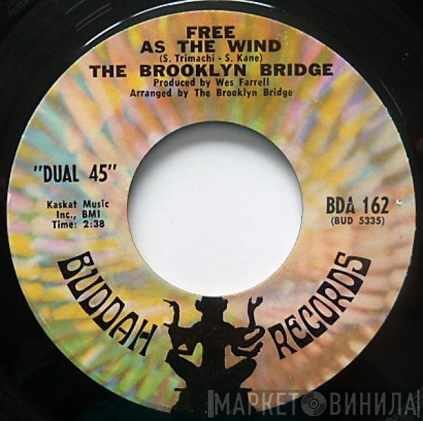 The Brooklyn Bridge - Free As The Wind / He's Not A Happy Man