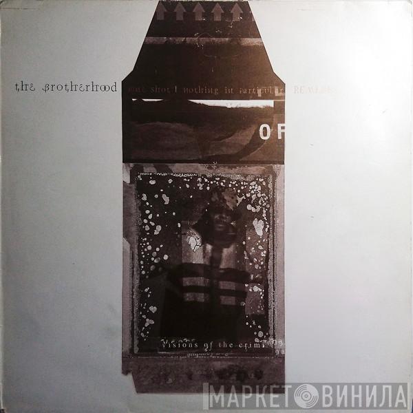 The Brotherhood - One Shot / Nothing In Particular Remixes