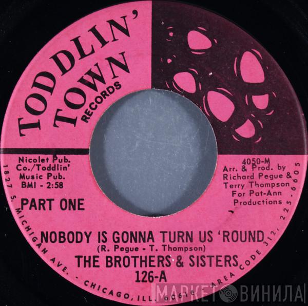 The Brothers And Sisters - Nobody Is Gonna Turn Us 'Round